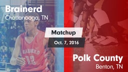 Matchup: Brainerd vs. Polk County  2016
