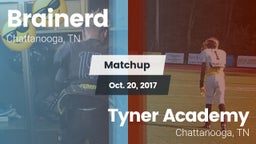 Matchup: Brainerd vs. Tyner Academy  2017