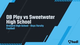Brainerd football highlights DB Play vs Sweetwater High School