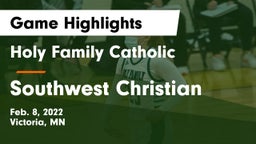 Holy Family Catholic  vs Southwest Christian  Game Highlights - Feb. 8, 2022