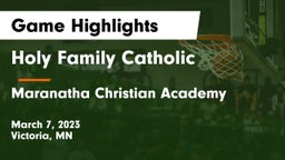 Holy Family Catholic  vs Maranatha Christian Academy Game Highlights - March 7, 2023