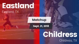Matchup: Eastland vs. Childress  2018