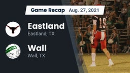 Recap: Eastland  vs. Wall  2021