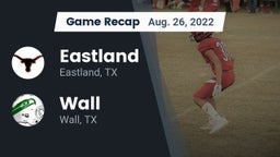 Recap: Eastland  vs. Wall  2022
