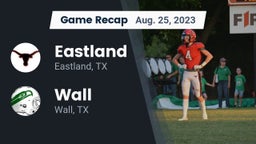 Recap: Eastland  vs. Wall  2023