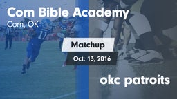 Matchup: Corn Bible Academy vs. okc patroits 2016