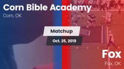 Matchup: Corn Bible Academy vs. Fox  2019