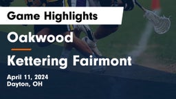 Oakwood  vs Kettering Fairmont Game Highlights - April 11, 2024