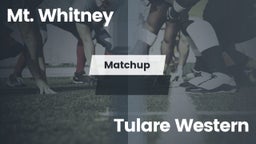 Matchup: Mt. Whitney vs. Tulare Western  2016