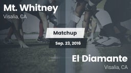 Matchup: Mt. Whitney vs. El Diamante  2016