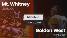 Matchup: Mt. Whitney vs. Golden West  2016