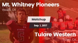 Matchup: Mt. Whitney High vs. Tulare Western  2017