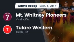Recap: Mt. Whitney  Pioneers vs. Tulare Western  2017