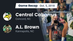 Recap: Central Cabarrus  vs. A.L. Brown  2018