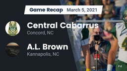 Recap: Central Cabarrus  vs. A.L. Brown  2021
