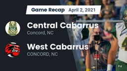 Recap: Central Cabarrus  vs. West Cabarrus  2021