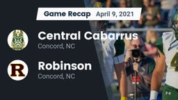Recap: Central Cabarrus  vs. Robinson  2021