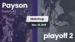 Matchup: Payson vs. playoff 2 2019