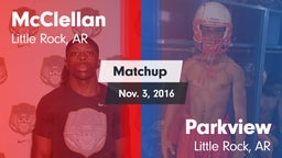 Matchup: McClellan vs. Parkview  2016