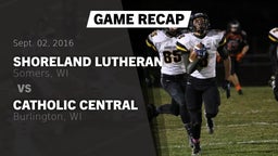 Recap: Shoreland Lutheran  vs. Catholic Central  2016