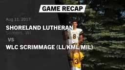 Recap: Shoreland Lutheran  vs. WLC Scrimmage (LL/KML/MiL) 2017