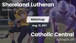 Matchup: Shoreland Lutheran vs. Catholic Central  2017