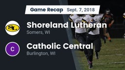Recap: Shoreland Lutheran  vs. Catholic Central  2018