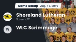 Recap: Shoreland Lutheran  vs. WLC Scrimmage 2019