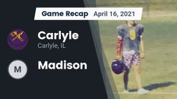 Recap: Carlyle  vs. Madison  2021