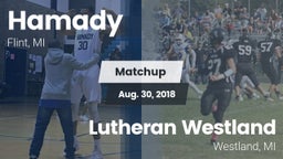 Matchup: Hamady vs. Lutheran  Westland 2018