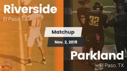 Matchup: Riverside vs. Parkland  2018