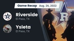 Recap: Riverside  vs. Ysleta  2022