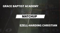 Matchup: Grace Baptist Academ vs. Ezell-Harding Christian  2016