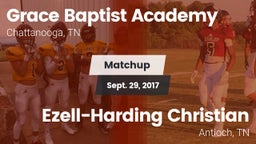 Matchup: Grace Baptist Academ vs. Ezell-Harding Christian  2017