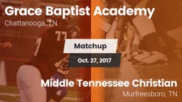 Matchup: Grace Baptist Academ vs. Middle Tennessee Christian 2017