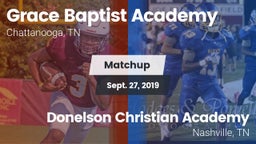Matchup: Grace Baptist Academ vs. Donelson Christian Academy  2019