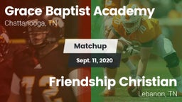 Matchup: Grace Baptist Academ vs. Friendship Christian  2020