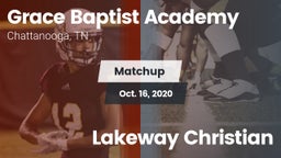 Matchup: Grace Baptist Academ vs. Lakeway Christian 2020