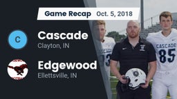 Recap: Cascade  vs. Edgewood  2018