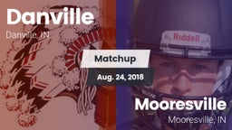 Matchup: Danville HS vs. Mooresville  2018