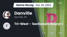 Recap: Danville  vs. Tri-West - Sectionals Round 1 2023