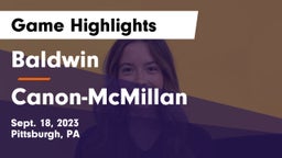 Baldwin  vs Canon-McMillan  Game Highlights - Sept. 18, 2023
