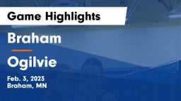 Braham  vs Ogilvie  Game Highlights - Feb. 3, 2023