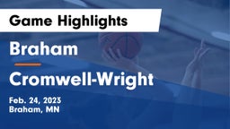 Braham  vs Cromwell-Wright  Game Highlights - Feb. 24, 2023