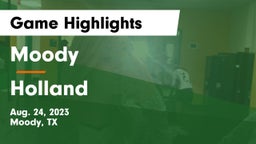 Moody  vs Holland  Game Highlights - Aug. 24, 2023