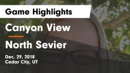 Canyon View  vs North Sevier  Game Highlights - Dec. 29, 2018