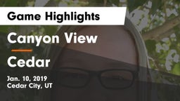 Canyon View  vs Cedar  Game Highlights - Jan. 10, 2019
