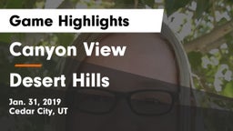 Canyon View  vs Desert Hills  Game Highlights - Jan. 31, 2019
