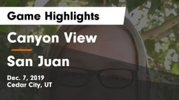 Canyon View  vs San Juan  Game Highlights - Dec. 7, 2019