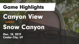 Canyon View  vs Snow Canyon  Game Highlights - Dec. 18, 2019